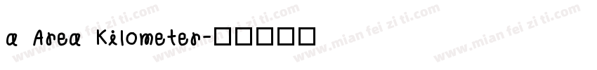 a Area Kilometer字体转换